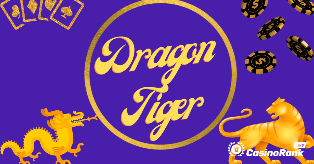 Dragon of Tiger - Hoe speel je Dragon Tiger van Playtech
