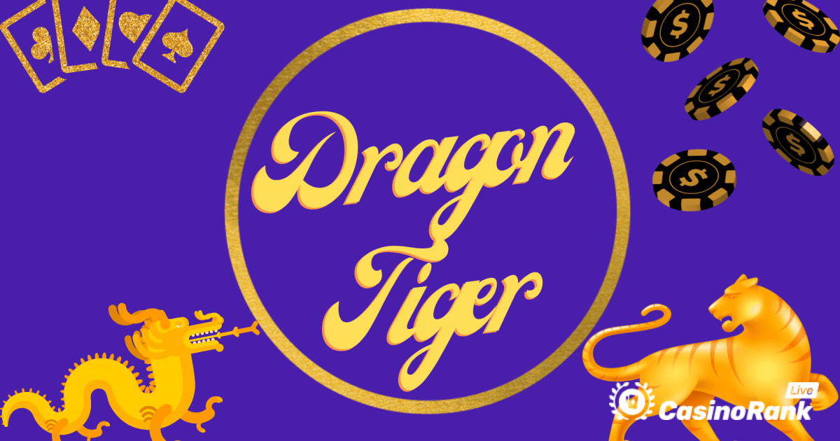 Dragon of Tiger - Hoe speel je Dragon Tiger van Playtech