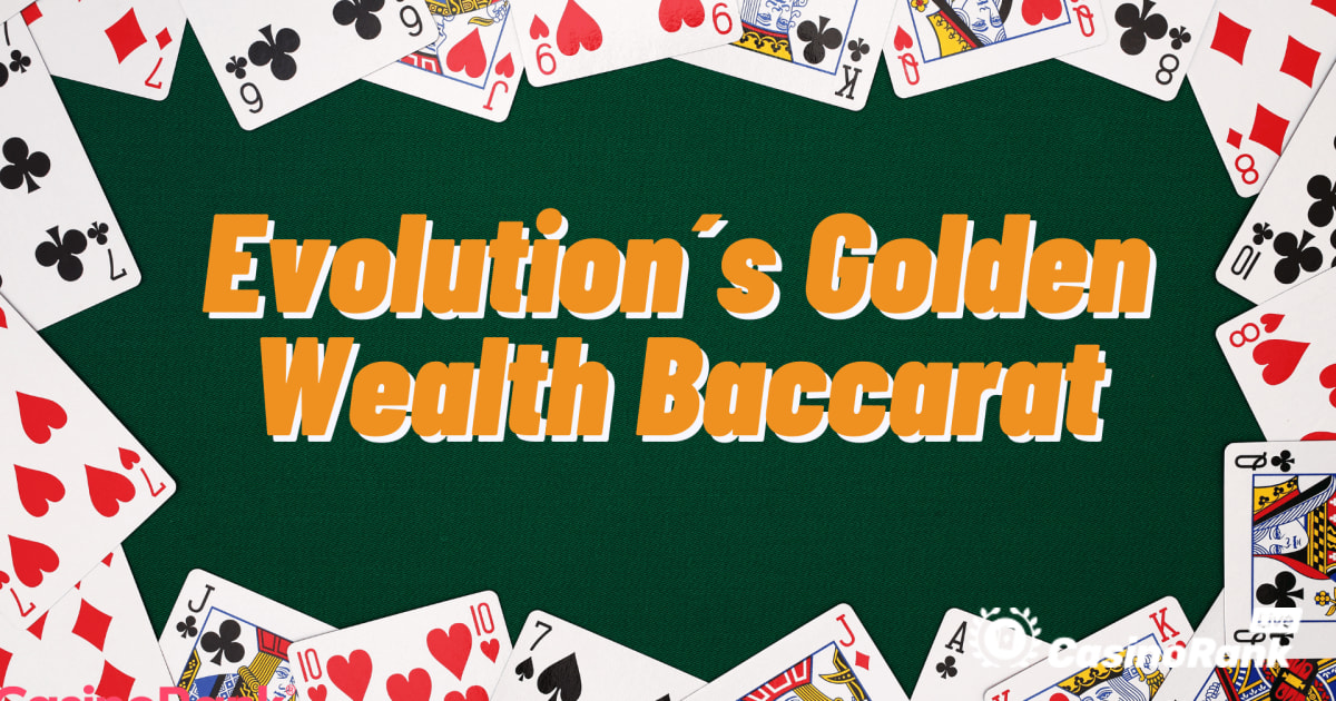 Win vaker met Evolution's Golden Wealth Baccarat